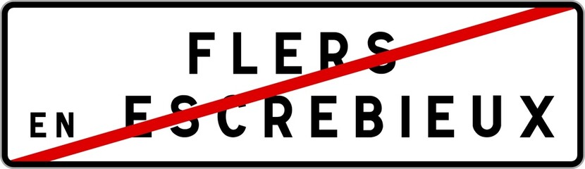 Panneau sortie ville agglomération Flers-en-Escrebieux / Town exit sign Flers-en-Escrebieux