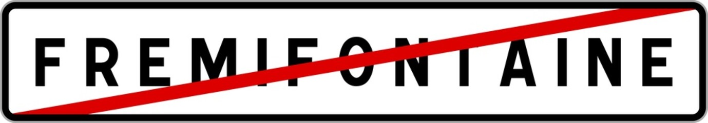 Panneau sortie ville agglomération Fremifontaine / Town exit sign Fremifontaine