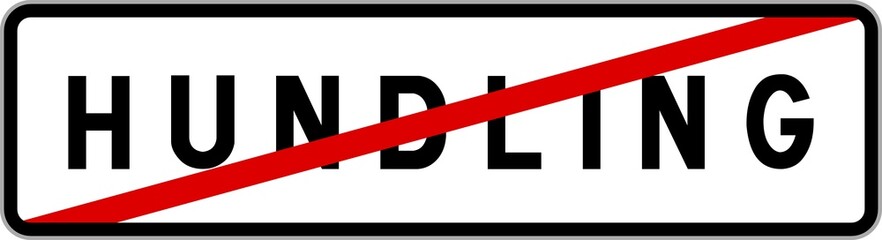 Panneau sortie ville agglomération Hundling / Town exit sign Hundling