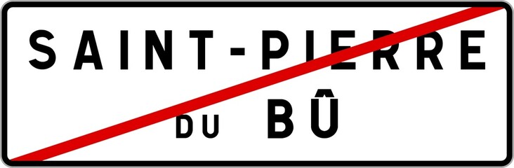 Obraz premium Panneau sortie ville agglomération Saint-Pierre-du-Bû / Town exit sign Saint-Pierre-du-Bû