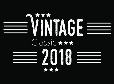 Vintage classic year 2018. Vector for birthday with star and white details on black background.