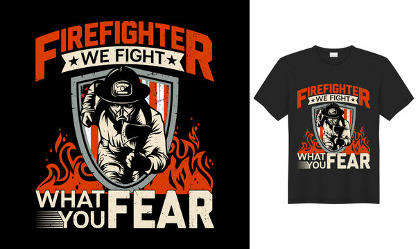 Stylish t-shirt and apparel trendy design with firefighter, axe, helmet, Flame, badge, flag, typography, print, vector. Firefighter T-Shirt Design,  Firefighter Quotes, and Slogan good for a T-shirt