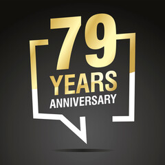 Fototapeta na wymiar 79 Years Anniversary celebrating, gold white speech bubble, logo, icon on black background