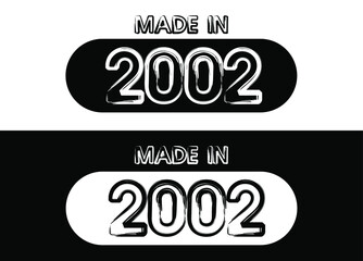 Made in 2002 year set. Black and white vector set for birthday date.