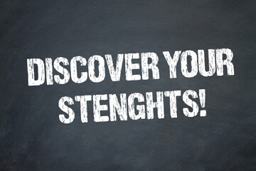 Fototapeta premium Discover your Strenghts!