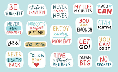 Motivational stickers set. Cute positive badges, lettering, doodle quotes, stickers. vector. Inspirational quotes. Be yourself, let it be etc. Vector illustration