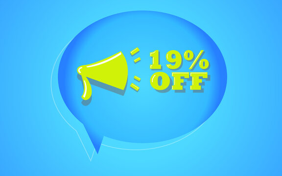 19% off offer.
Banner with yellow megaphone loudspeaker nineteen percente discount on a blue ellipse circle ballon.