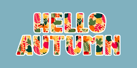 Seasonal outlined HELLO AUTUMN text with leaves pattern. Isolated vector design sign for web and print use. Bright colorful autumnal letters on blue background. Fall atmosphere drawing.