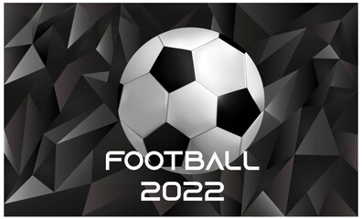 polygonal style. Background of triangles painted in gradients of different shades. Realistic style. Vector stock illustration. Soccer ball. 2022. Competition