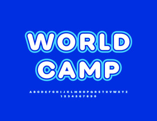 Vector modern poster World Camp.  Bright creative Font. Trendy set of Alphabet Letters and Numbers