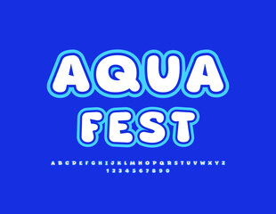 Vector creative flyer Aqua Fest with modern Font. Playful trendy Alphabet Letters and Numbers set