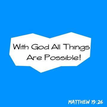 With God all things are possible text. Words on white and blue is background. Matthew 19:26 scripture bible verse.