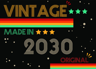 Fototapeta premium Vintage made in 2030 original retro font. Vector with birthday year on black background.