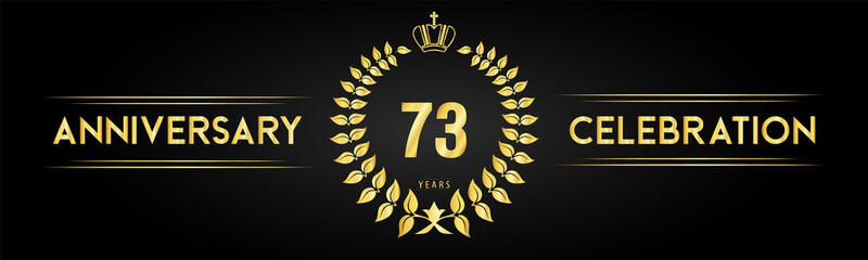 73 years anniversary celebration logo with laurel wreath and royal crown isolated on black background. Premium design for happy birthday, wedding, celebration events, greetings card, graduation.