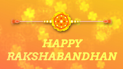 Happy rakshabandhan word on orenge gradient background with blur floating flowers with rakhi. Concept for celebrating rakshabandhan.