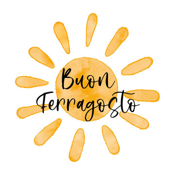 Buon Ferragosto - Italian summer holiday. Watercolor textured simple vector sun icon. Vector illustration, cute greeting card, Happy Ferragosto design