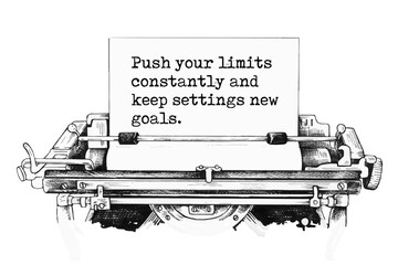 Push your limits constantly and keep settings new goals. Vector quote.