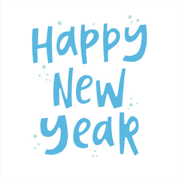 Happy New Year - hand-drawn quote. Creative lettering illustration for posters, cards, etc.