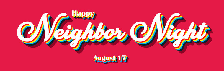 Happy Neighbor Night, holidays month of august , Empty space for text, Copy space right