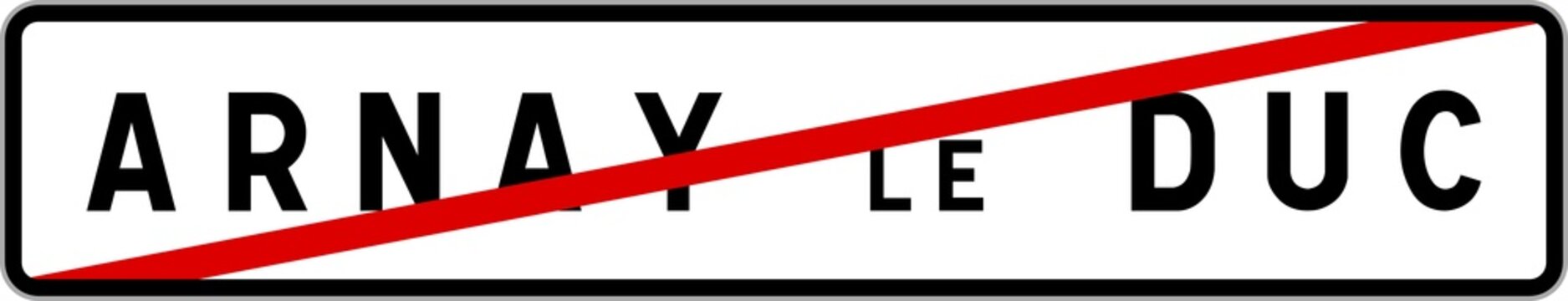 Panneau sortie ville agglom&eacute;ration Arnay-le-Duc / Town exit sign Arnay-le-Duc