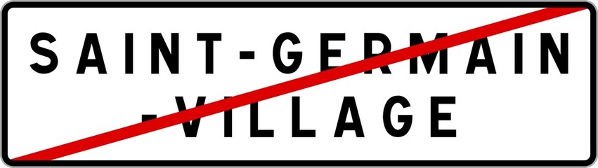 Panneau sortie ville agglomération Saint-Germain-Village / Town exit sign Saint-Germain-Village