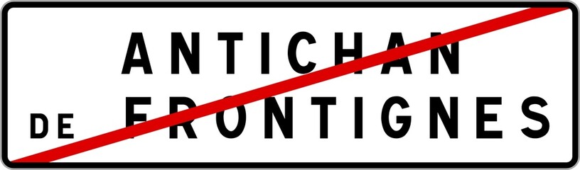 Panneau sortie ville agglomération Antichan-de-Frontignes / Town exit sign Antichan-de-Frontignes