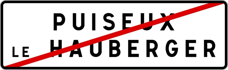 Panneau sortie ville agglomération Puiseux-le-Hauberger / Town exit sign Puiseux-le-Hauberger