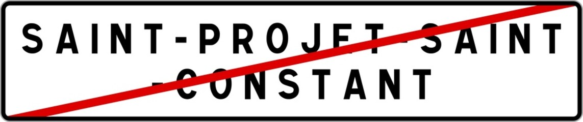 Panneau sortie ville agglomération Saint-Projet-Saint-Constant / Town exit sign Saint-Projet-Saint-Constant