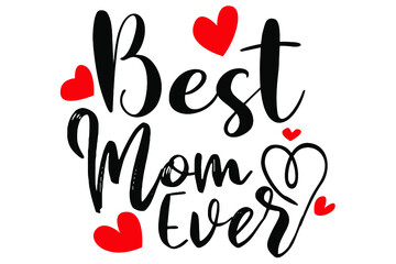 mother's day love quotes - Best mom ever