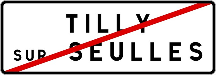 Panneau sortie ville agglomération Tilly-sur-Seulles / Town exit sign Tilly-sur-Seulles