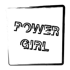 POWER GIRL framed with brush strokes, vector illustration.