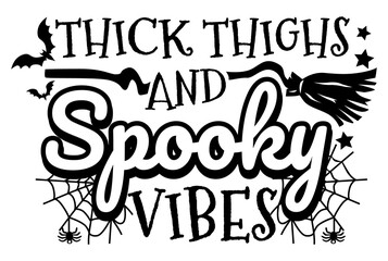 Thick thighs and spooky vibes Eps, Horror Shirt illustration