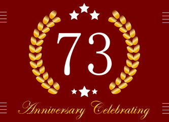 73 years anniversary celebration. Birthday date vector with gold crown on red background.