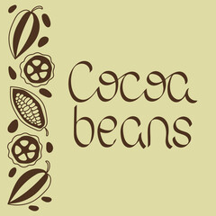 Cocoa beans lettering . Vertical border with Cocoa pod fruit and grains. Hand drawn vector illustration