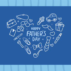 Happy Father’s Day ! Vector illustration of Father's Day cute doodle set with heart shaped on blue background. Design element for card, poster, banner, flyer and other us.