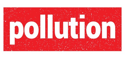 pollution text written on red stamp sign.