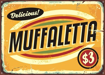Muffaletta sandwich vintage poster. Retro tin sign advertisement for famous sandwich from New Orleans. Food and restaurants vector illustration.