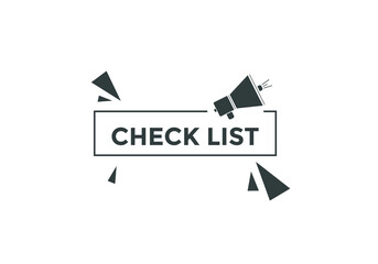 Check list text button label template. Check list on speech bubble. Check list banner.
