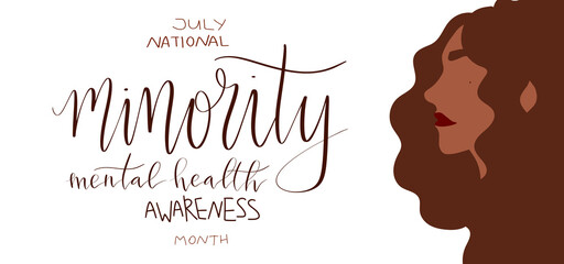 National minority mental health awareness month July poster. Female person of color illustration. Handwritten brush lettering