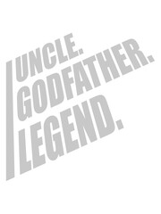 Uncle Godfather Legend Zitat 