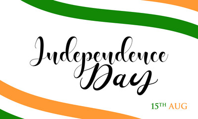 independence Day 15th August. Indian Patriotism holiday template for banner, card, poster, background.