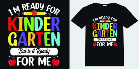 i’m ready for kindergarten but is it ready for me T-shirt Design