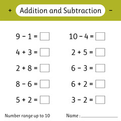 Addition and Subtraction. Number range up to 10. Math worksheet for kids. Solve examples and write. Mathematics. Developing numeracy skills
