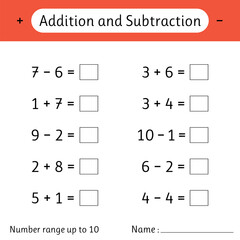Addition and Subtraction. Number range up to 10. Mathematics. Math worksheet for kids. Solve examples and write. Developing numeracy skills