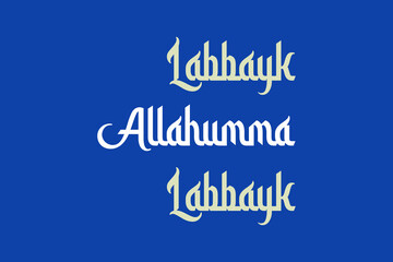 Labbayk Allahumma Labbayk Islamic typography in English Translated.  Holy Haj conceptual typography poster, banner design. Arabic language style English typography text vector design.  