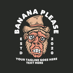 t shirt design banana please with monkey wearing hat and gray background vintage illustration