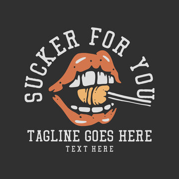 t shirt design suck sucker for you with mouth eating lollipop with gray background vintage illustration