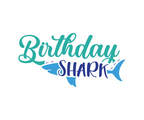 Birthday Quotes Design, Birthday Saying Vector, Birthday Girl, Birthday Squad, Sweet Six, Birthday Shark, Mr. Two Much, Mr. One derful, Birthday Dude, Un Four Gettable