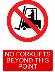 No forklifts beyond this point sign