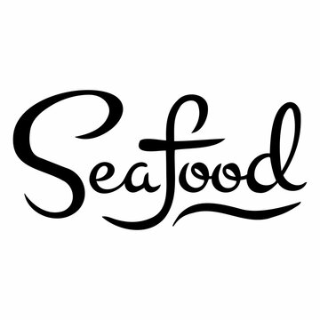 Vector calligraphic inscription Sea food in black on a white